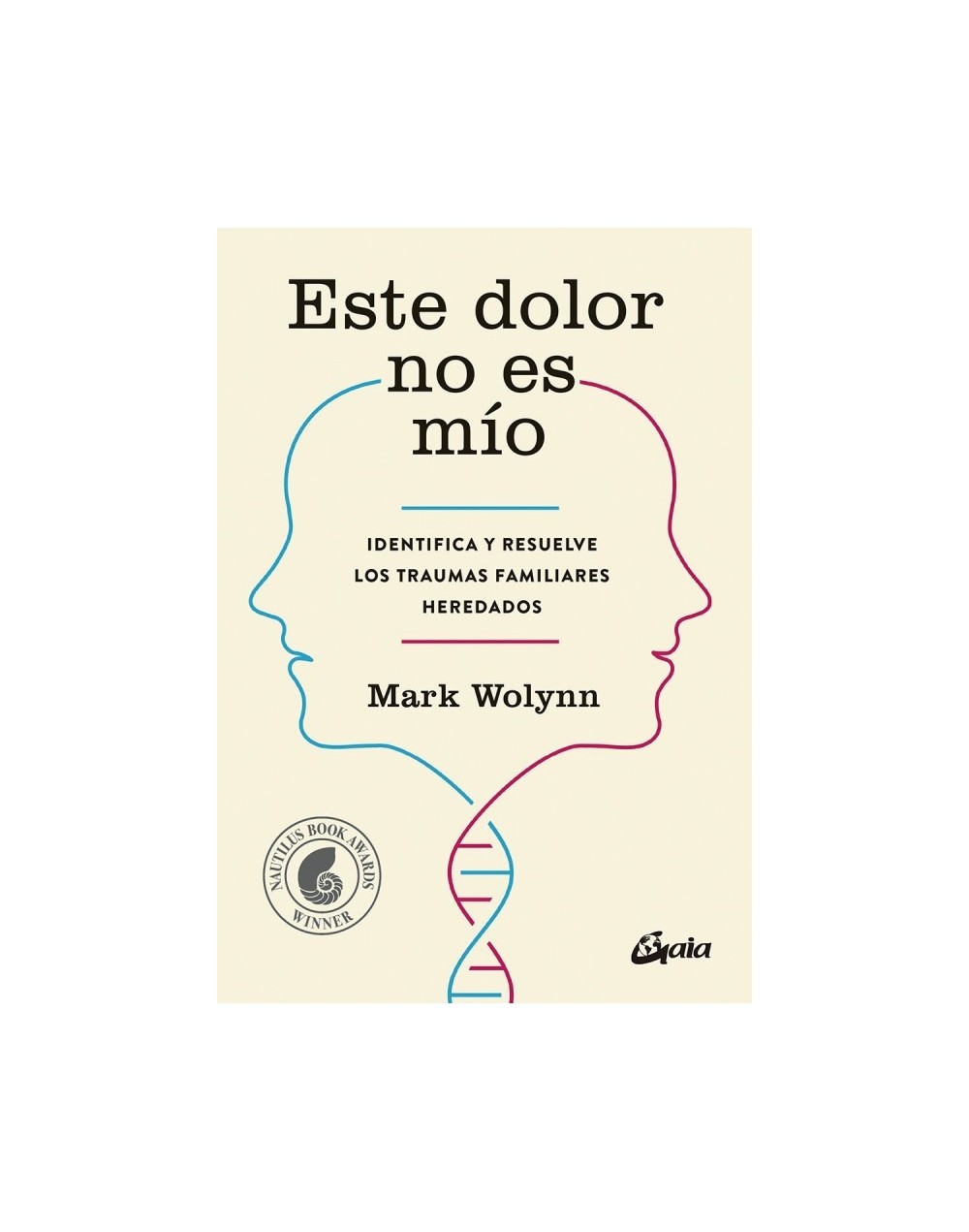 Este dolor no es mío – Mark Wolynn