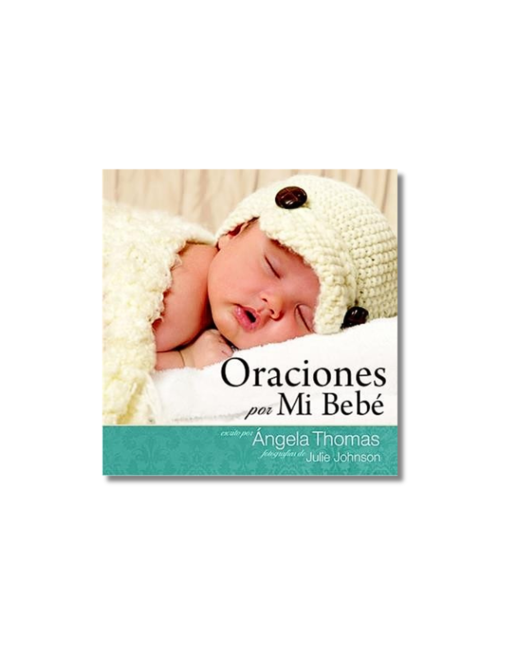 Oraciones Por Mi Bebe