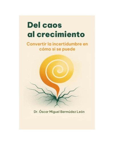 Del caos al crecimiento