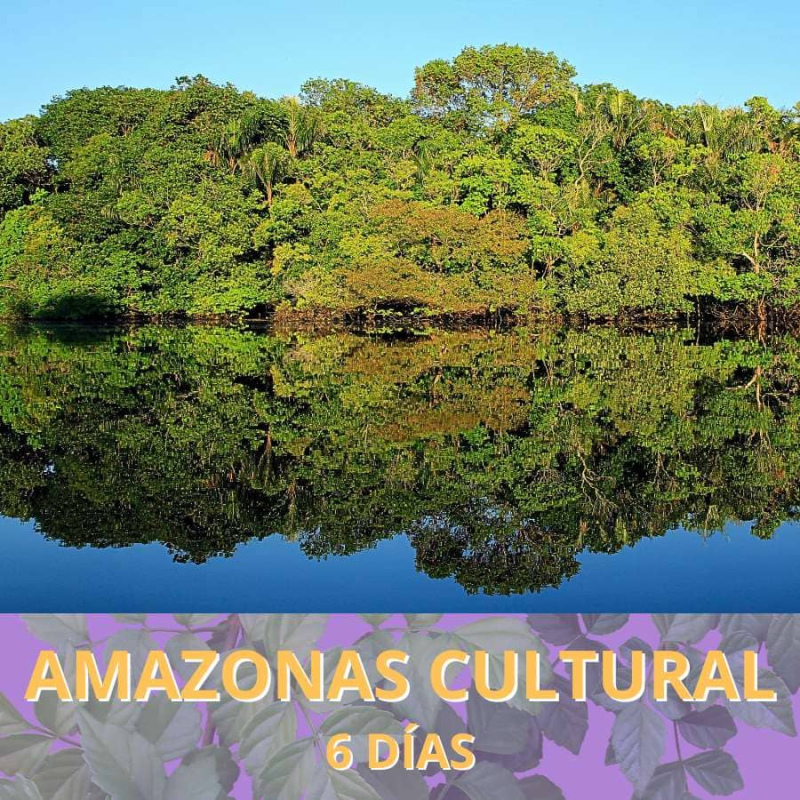 Amazonas cultural 6 días