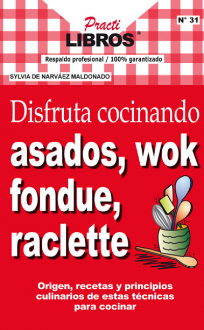 PractiLibros - Disfruta con asados, wok, foundue, raclette (Impreso)