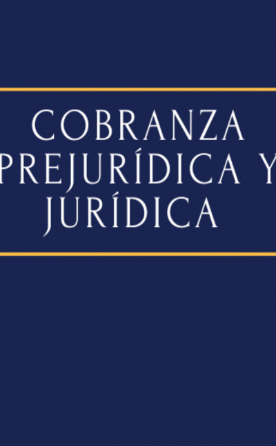 Cobranza Prejurídica y Jurídica 