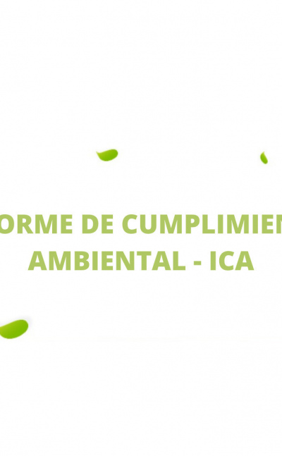 ICA - Informe de Cumplimiento Ambiental