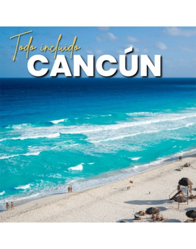 Cancún todo incluido.