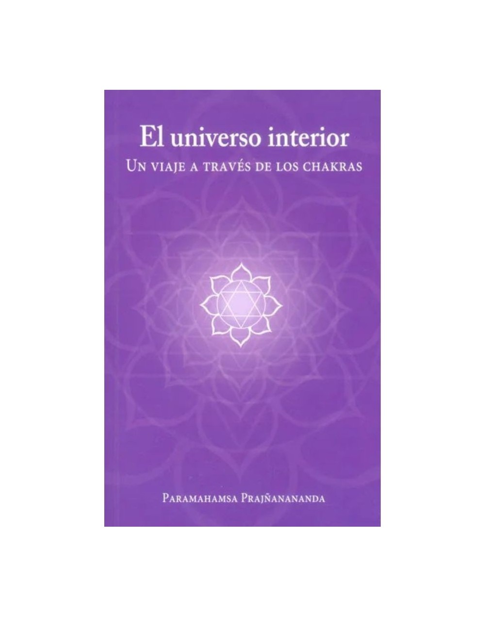 El universo interior un viaje a través de los chakras