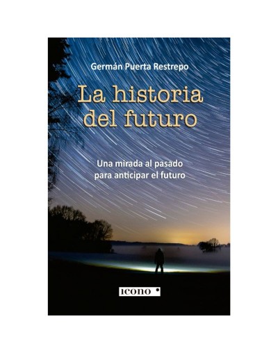 La historia del futuro