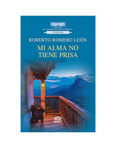 Mi alma no tiene prisa