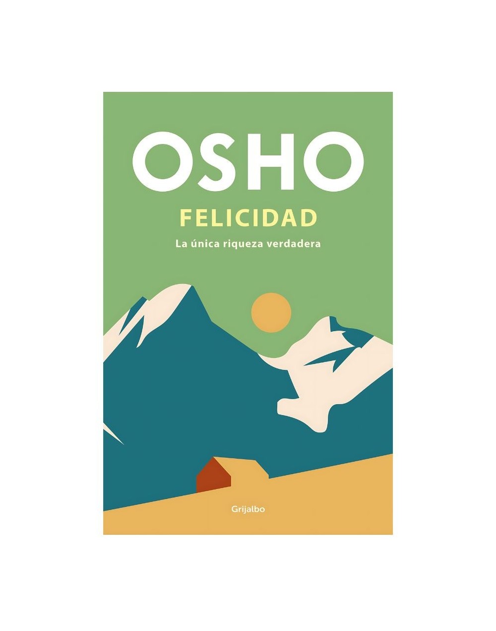 Felicidad. La única riqueza verdadera