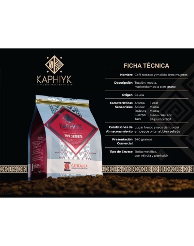 cafe superior Kaphiyk mujeres, 100 % colombiano, grano entero, tostion media, origen cauca, notas florales, acidez media, cuerpo