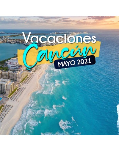 Cancún Mayo 2021  All Inclusive