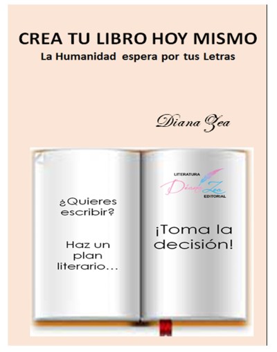 CREA TU LIBRO HOY MISMO - La Humanidad espera por tus Letras