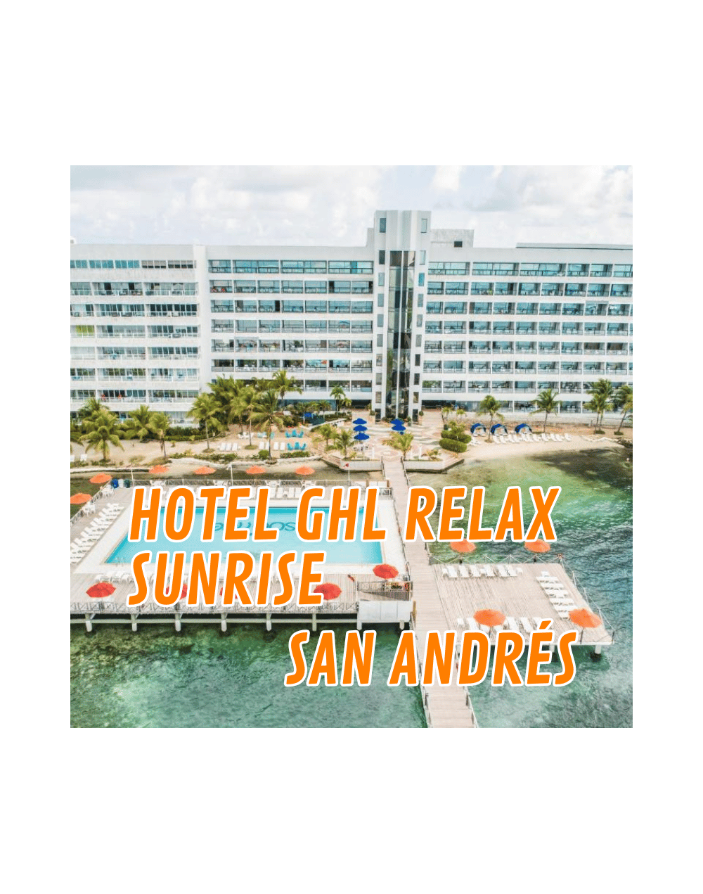 San Andrés GHL Relax Hotel Sunrise