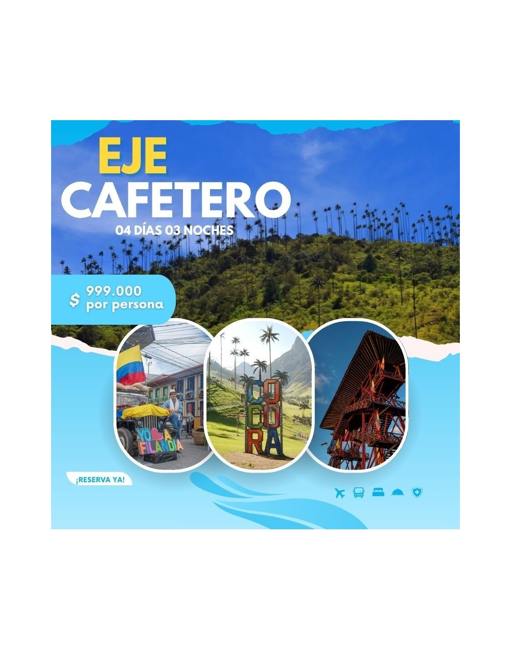 EJE CAFETERO 04 DÍAS 03 NOCHES