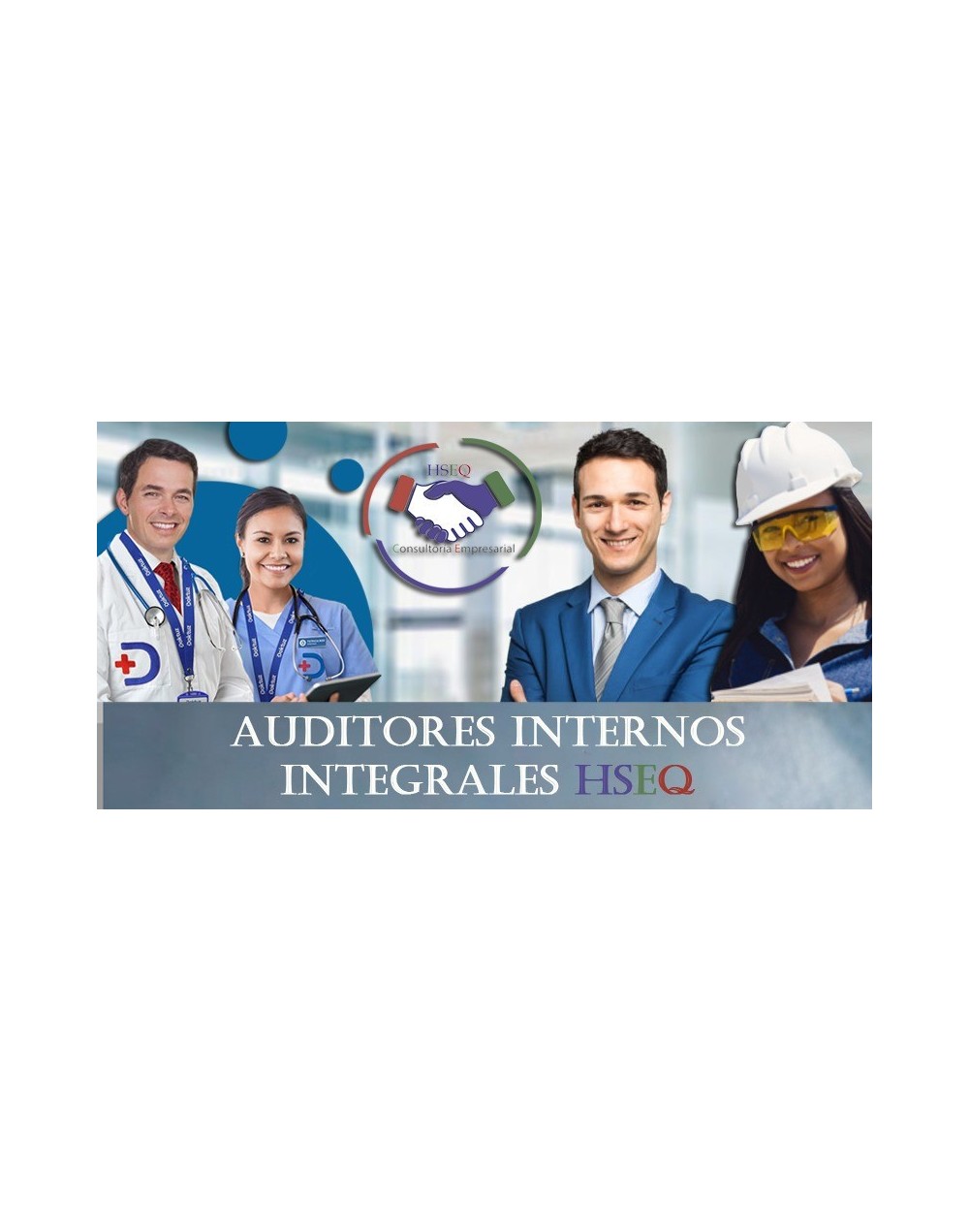 AUDITOR INTERNO INTEGRAL HSEQ  NTC ISO 90012015 ISO 450012018 ISO 140012015